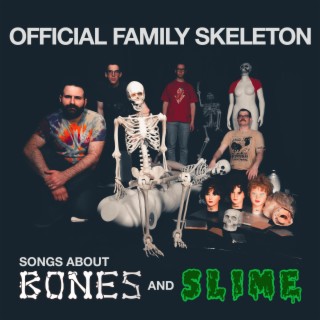 Songs About Bones and Slime