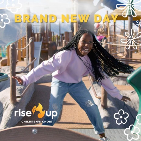 Brand New Day ft. Rise Up Junior Choir | Boomplay Music