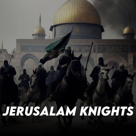 Jerusalam Knights ft. Abu Idris | Boomplay Music