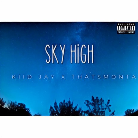 Sky High ft. ThatsMonta