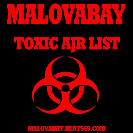 Toxic AJR List