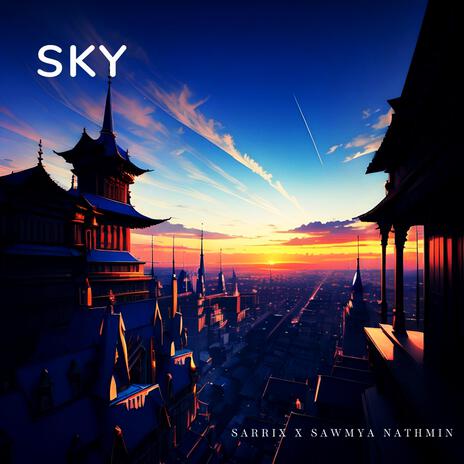 Sky ft. Sawmya Nathmin | Boomplay Music