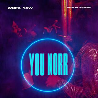 You Norr lyrics | Boomplay Music