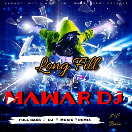 Mawar DJ Long Fill | Boomplay Music