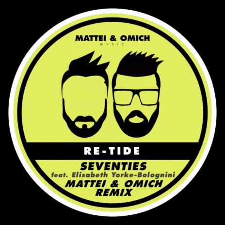 Seventies (Mattei & Omich Radio Remix) ft. Elisabeth Yorke-Bolognini