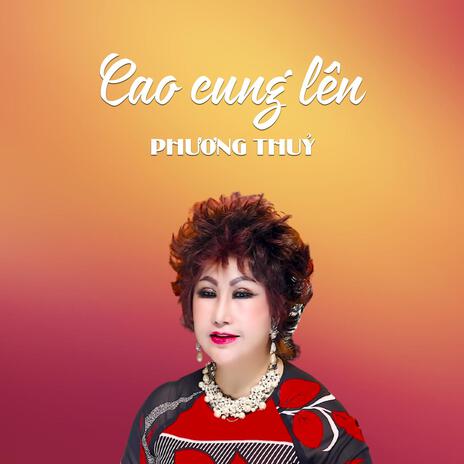 Cao Cung Lên - Phương Thủy | Boomplay Music