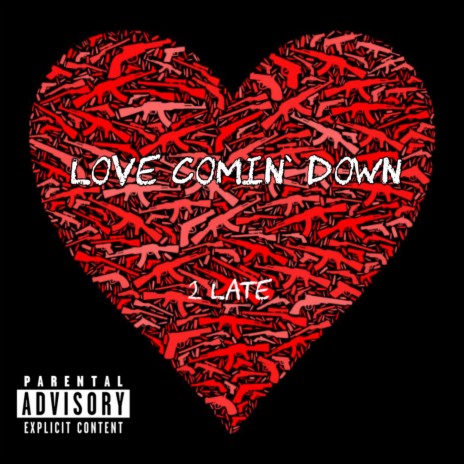 Love Comin Down | Boomplay Music