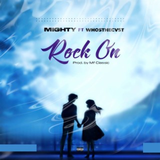 Rock On ft. Whosthecvst lyrics | Boomplay Music
