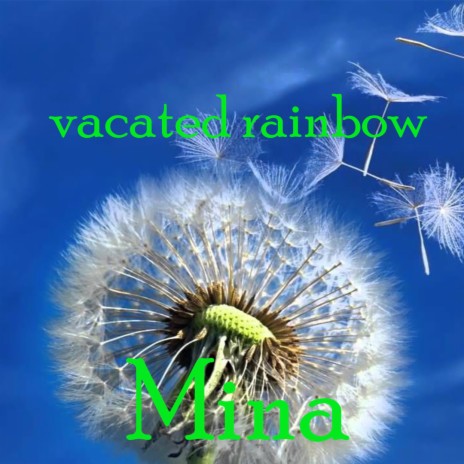 Vacated Rainbow | Boomplay Music