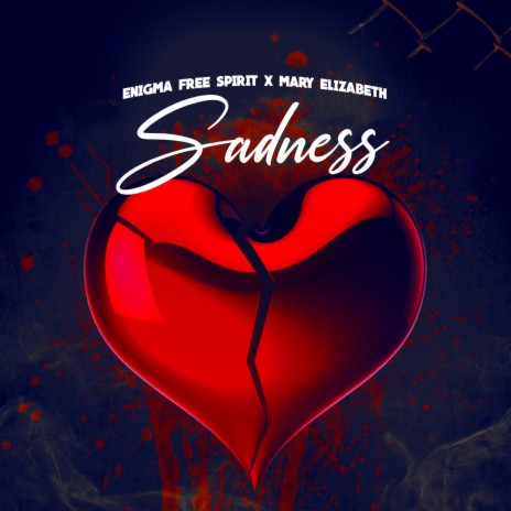 Sadness ft. Mary Elizabeth | Boomplay Music