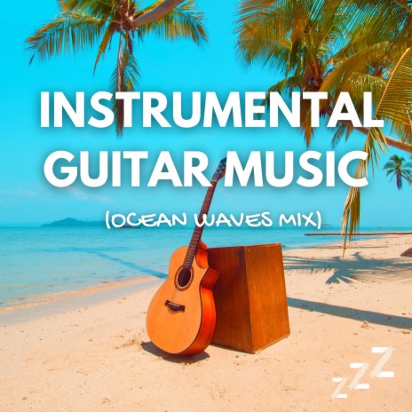 Relax, It's a Vibe (Ocean Waves Mix) ft. Study Music & Soft Background Music, Instrumental & Guitar | Boomplay Music