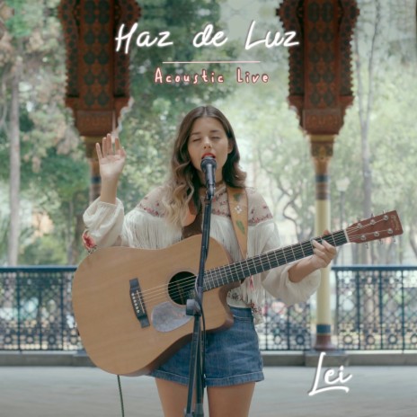 Haz de Luz (Acoustic Live) | Boomplay Music