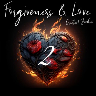 Forgiveness & Love 2