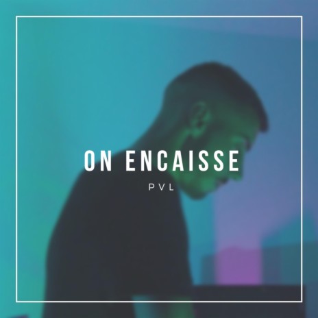 On encaisse | Boomplay Music