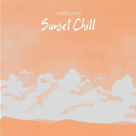 Sunset Chill | Boomplay Music