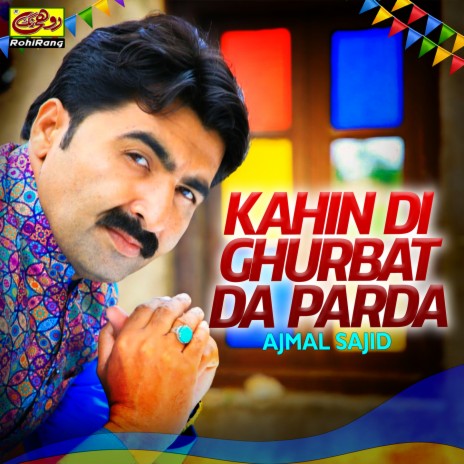 Kahin Di Ghurbat Da Parda | Boomplay Music