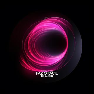 faz o facil (8d audio)