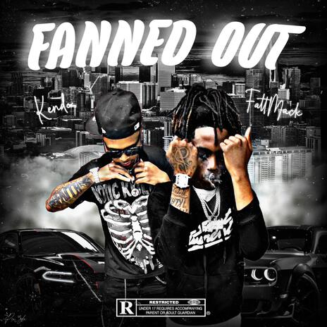 Fanned Out ft. FattMack | Boomplay Music