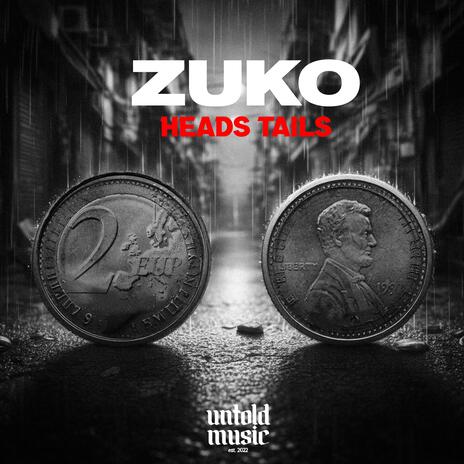 Heads Tails ft. Untold music & Chok One | Boomplay Music