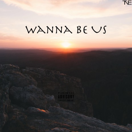 Wanna Be Us | Boomplay Music