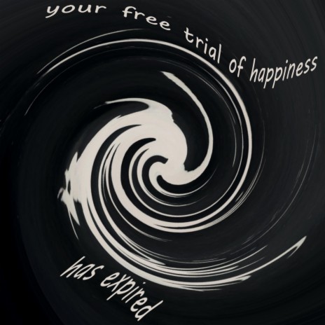 your free trial of happiness has expired