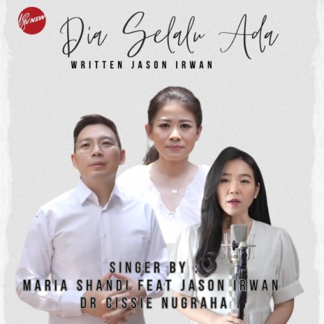 Dia Selalu Ada ft. Jason Irwan & Dr Cissie Nugraha | Boomplay Music