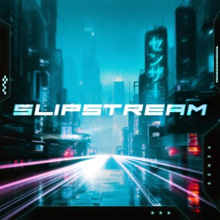 SLIPSTREAM