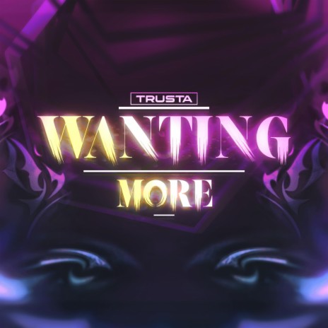 Wanting More | Boomplay Music