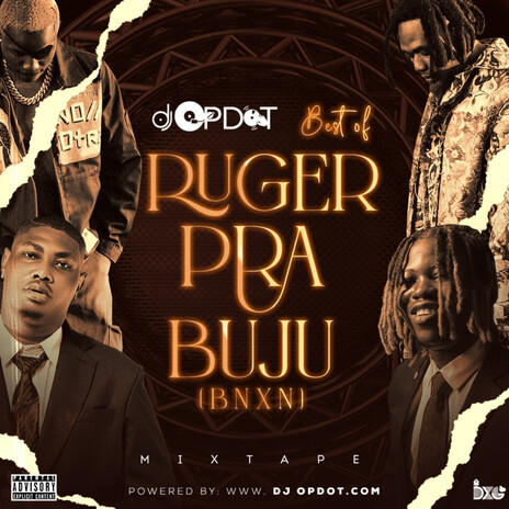 Best Of Ruger, PRA & Buju BNXN (Mixtape) | Boomplay Music