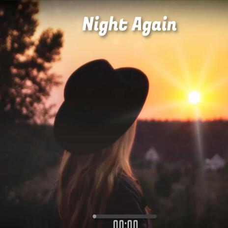 Night Again | Boomplay Music