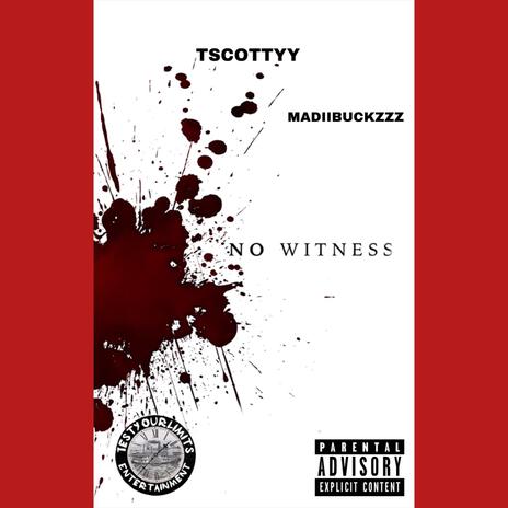 No Witness ft. MadiiBuckzzz | Boomplay Music