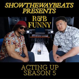 ACTING UP SEASON 5 R&B FUNNY