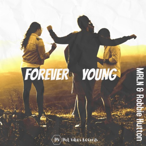 Forever Young ft. Robbie Hutton | Boomplay Music