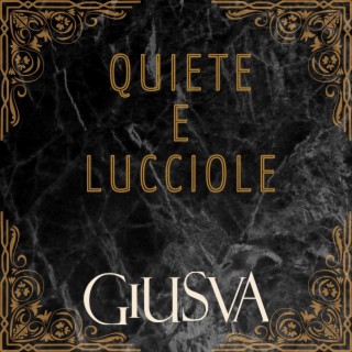 Quiete e lucciole lyrics | Boomplay Music