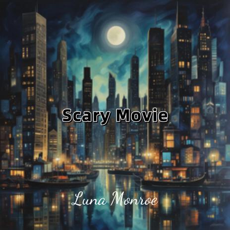 Scary Movie（恐怖電影） | Boomplay Music