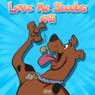 Love Me Scoobs lyrics | Boomplay Music