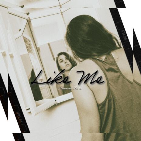 Like Me | Boomplay Music