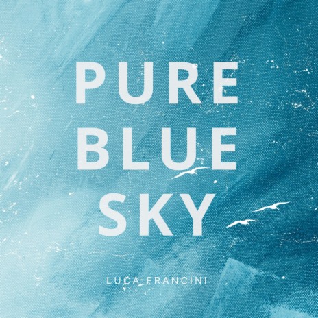 Pure Blue Sky | Boomplay Music