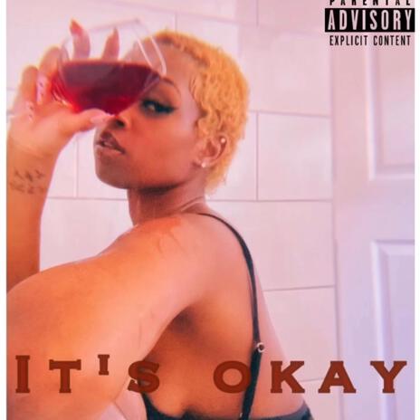 Its Okay | Boomplay Music