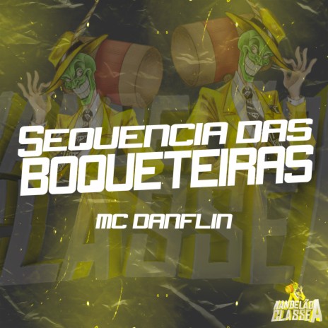 Sequência das Boqueteiras ft. Mc Danflin | Boomplay Music