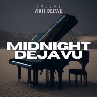 Midnight Deja Vu lyrics | Boomplay Music