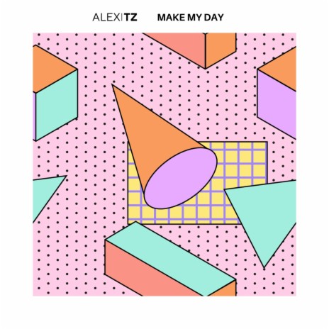 Make My Day (Extended mix) | Boomplay Music