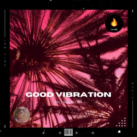 Good Vibration | Boomplay Music