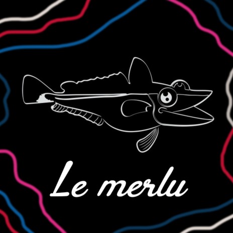 Le Merlu | Boomplay Music