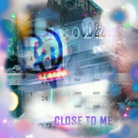 Close to Me | Boomplay Music