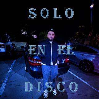 SOLO EN EL DISCO