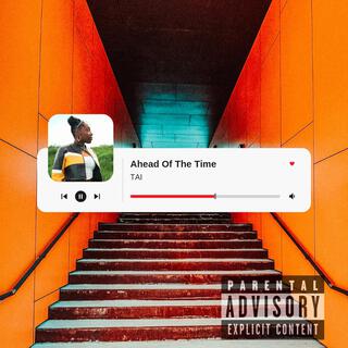 Ahead Of The Time