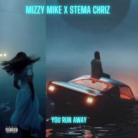 You Run Away ft. Stema Chriz | Boomplay Music