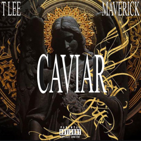 Caviar (feat. T LEE & Maverick)