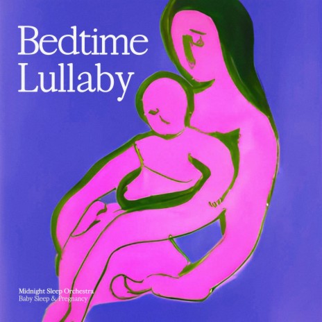 Bedtime Lullaby | Boomplay Music